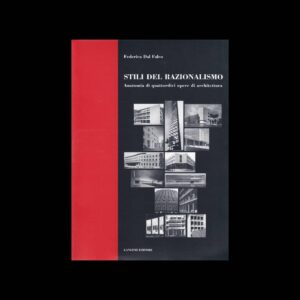 Stili del razionalismo. Anatomia di quattordici opere di architettura